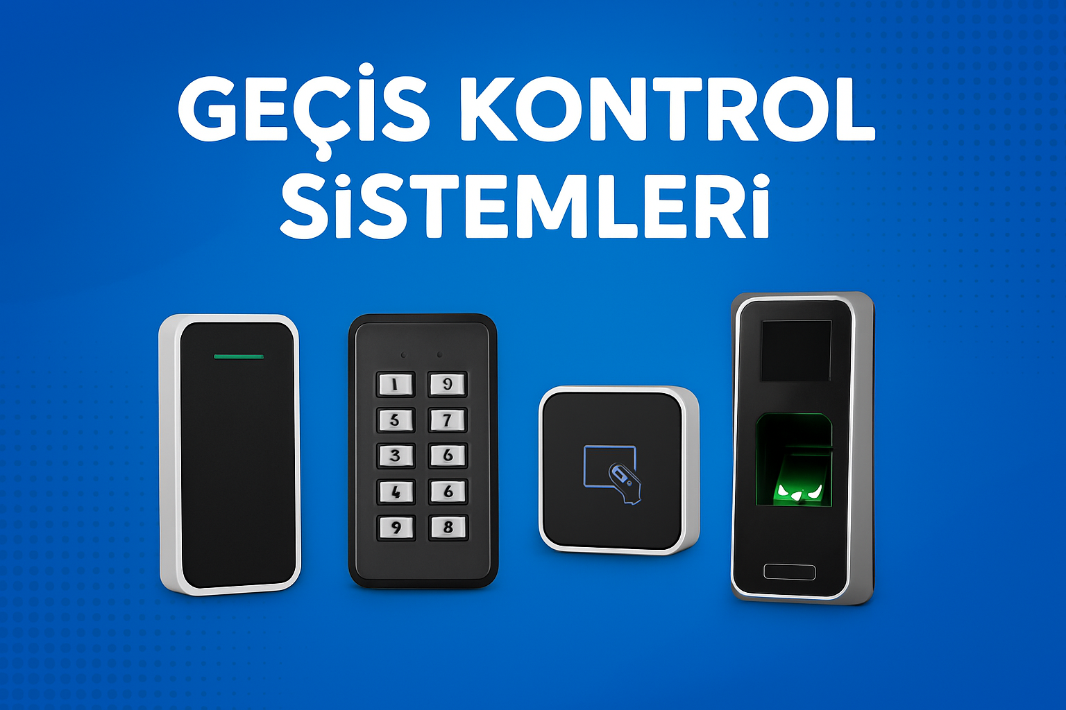 Geçiş Kontrol Sistemleri