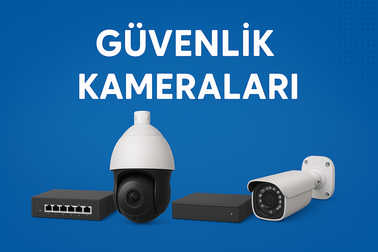 Güvenlik Kameraları